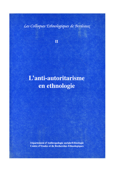 TRAIMOND (Bernard)
Anti-autoritarisme en ethnologie (L')